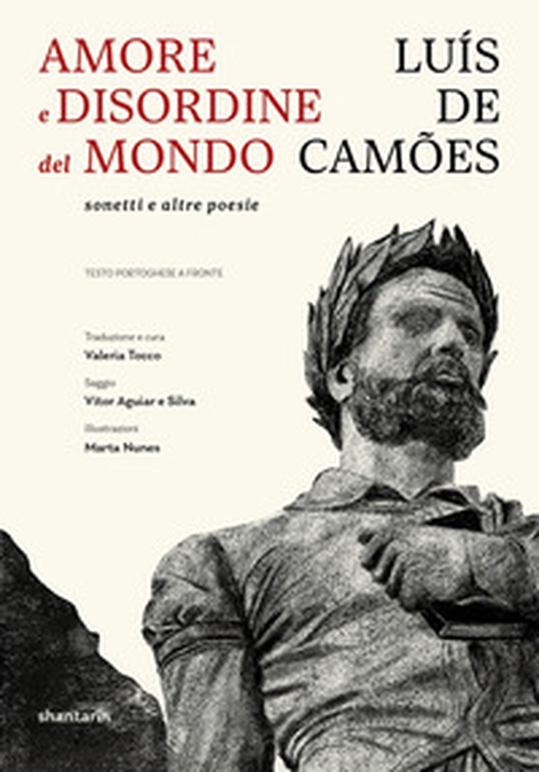 Amore e disordine del mondo: sonetti e altre poesie. Testo portoghese a fronte - Librerie.coop