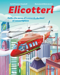 Elicotteri. Dalla vite aerea di Leonardo da Vinci al convertiplano - Librerie.coop Elicotteri. Dalla vite aerea di Leonardo da Vinci al convertiplano - Librerie.coop
