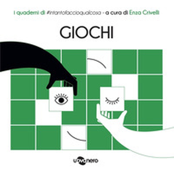 Giochi. I quaderni di #intantofaccioqualcosa - Librerie.coop Giochi. I quaderni di #intantofaccioqualcosa - Librerie.coop