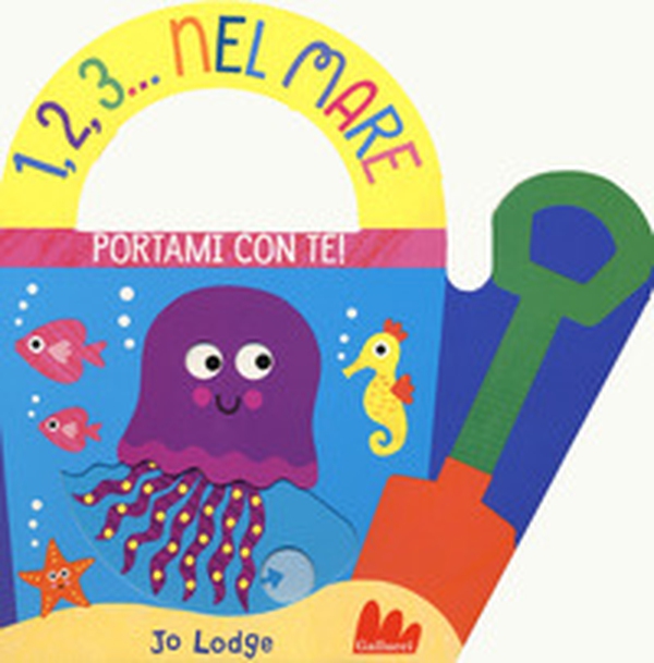 1,2,3... nel mare. Portami con te - Librerie.coop 1,2,3... nel mare. Portami con te - Librerie.coop