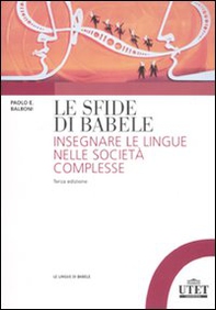 Le sfide di Babele. Insegnare le lingue nelle società complesse - Librerie.coop Le sfide di Babele. Insegnare le lingue nelle società complesse - Librerie.coop