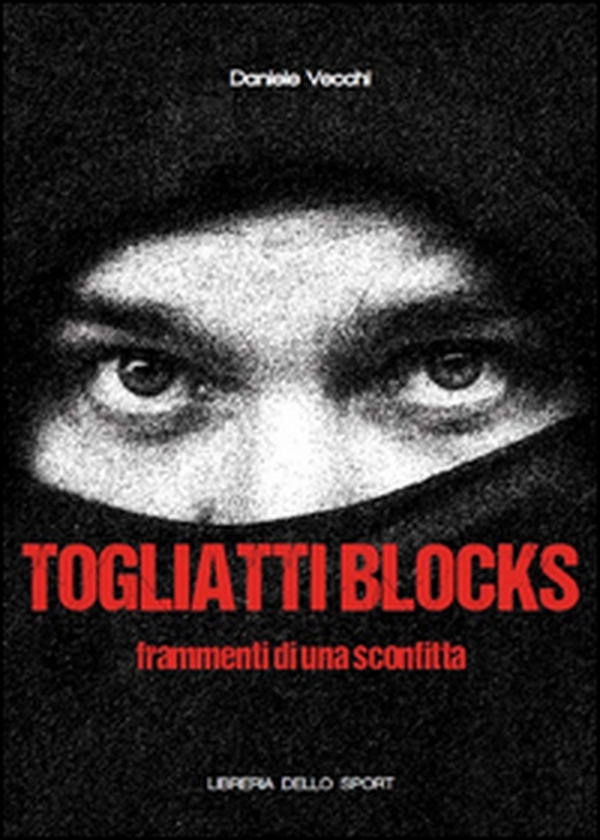Togliatti Blocks. Frammenti di una sconfitta - Librerie.coop Togliatti Blocks. Frammenti di una sconfitta - Librerie.coop