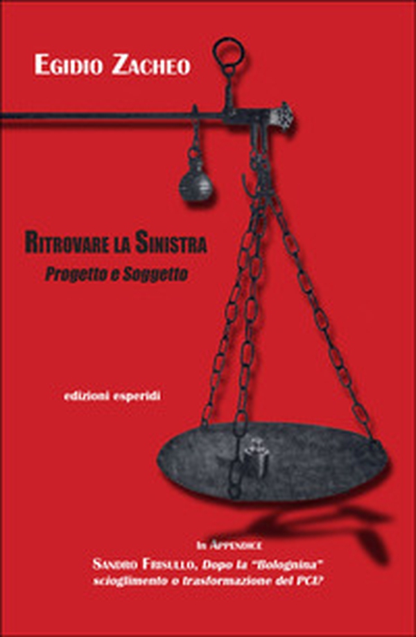 Ritrovare la sinistra. Progetto e soggetto - Librerie.coop Ritrovare la sinistra. Progetto e soggetto - Librerie.coop