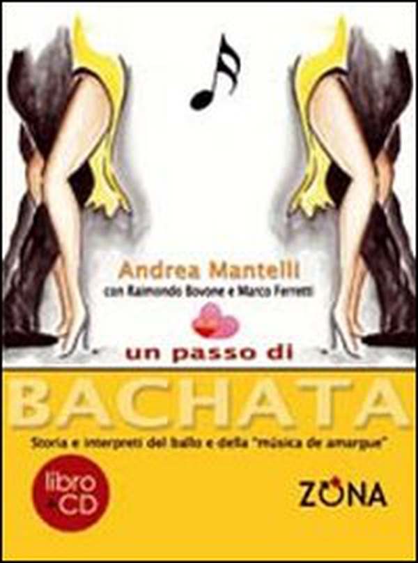 Un passo di bachata. Storia e interpreti del ballo e della «musica de amrgu'e» - Librerie.coop Un passo di bachata. Storia e interpreti del ballo e della «musica de amrgu'e» - Librerie.coop