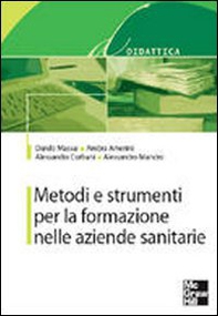 Metodi e strumenti per la formazione nelle aziende sanitarie - Librerie.coop