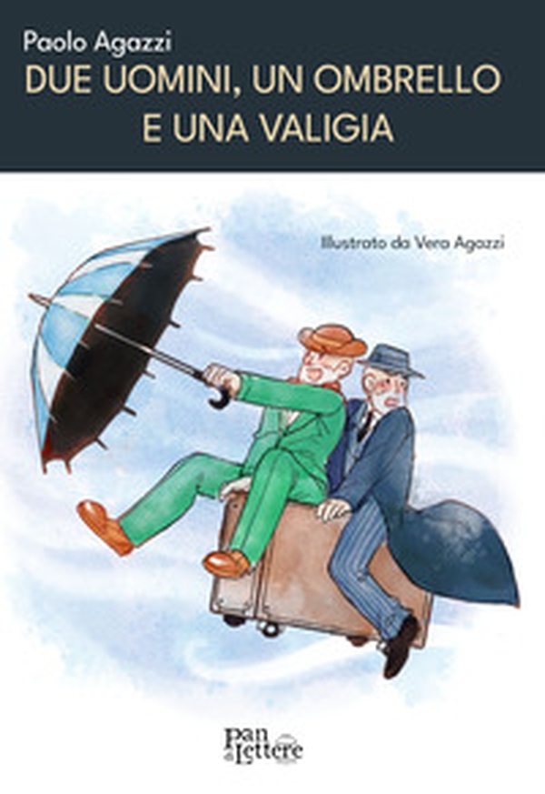 Due uomini, un ombrello e una valigia - Librerie.coop Due uomini, un ombrello e una valigia - Librerie.coop