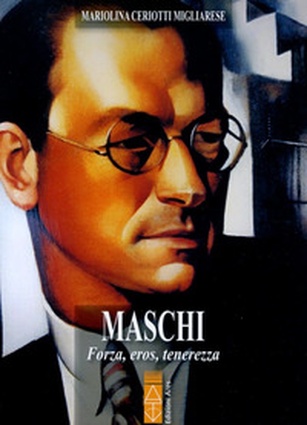 Maschi. Forza, eros, tenerezza - Librerie.coop Maschi. Forza, eros, tenerezza - Librerie.coop