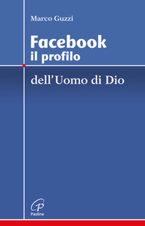 Facebook. Il profilo dell'uomo di Dio - Librerie.coop Facebook. Il profilo dell'uomo di Dio - Librerie.coop
