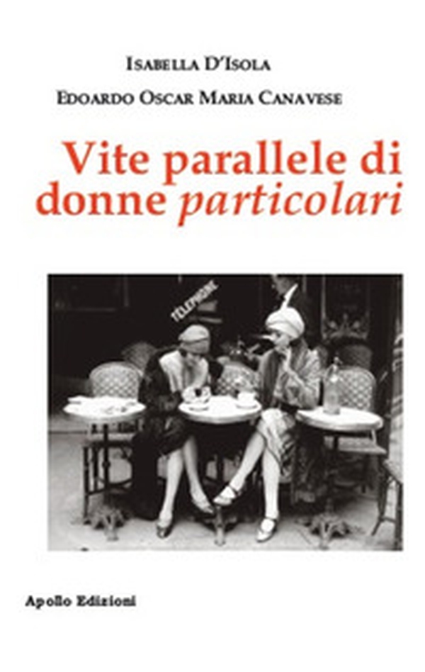 Vite parallele di donne particolari - Librerie.coop Vite parallele di donne particolari - Librerie.coop