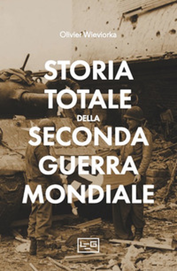Storia totale della seconda guerra mondiale - Librerie.coop Storia totale della seconda guerra mondiale - Librerie.coop