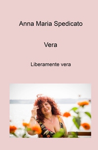 Vera. Liberamente vera - Librerie.coop
