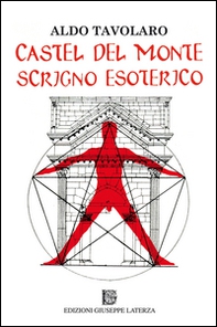 Castel del Monte scrigno esoterico - Librerie.coop