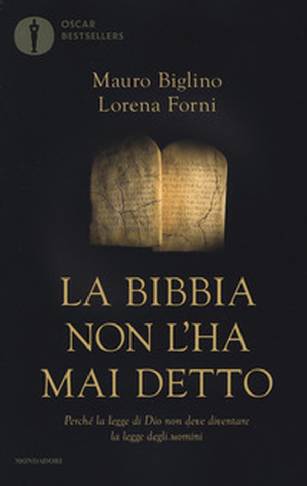 La Bibbia non l'ha mai detto. Perché la legge di Dio non deve diventare la legge degli uomini - Librerie.coop La Bibbia non l'ha mai detto. Perché la legge di Dio non deve diventare la legge degli uomini - Librerie.coop