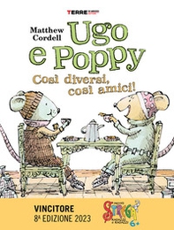 Ugo e Poppy, così diversi così amici - Librerie.coop