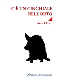 C'è un cinghiale nell'orto - Librerie.coop C'è un cinghiale nell'orto - Librerie.coop