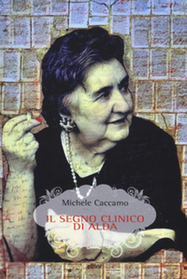 Il segno clinico di Alda - Librerie.coop Il segno clinico di Alda - Librerie.coop