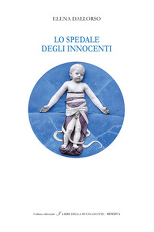 Lo spedale degli Innocenti. Ediz. italiana e inglese - Librerie.coop Lo spedale degli Innocenti. Ediz. italiana e inglese - Librerie.coop