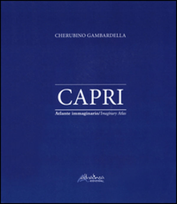 Capri. Atlante immaginario. Ediz. italiana e inglese - Librerie.coop Capri. Atlante immaginario. Ediz. italiana e inglese - Librerie.coop