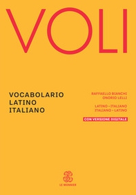 Voli. Vocabolario latino italiano, Con Vademecum del latinista - Librerie.coop