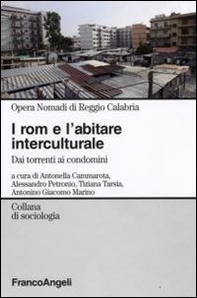 I rom e l'abitare interculturale. Dai torrenti ai condomini - Librerie.coop