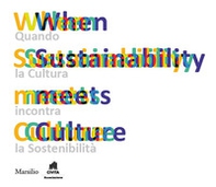 When sustainability meets culture. Quando la cultura incontra la sostenibilità - Librerie.coop