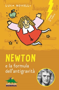 Newton e la formula dell'antigravità - Librerie.coop