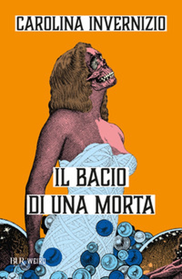 Il bacio di una morta - Librerie.coop