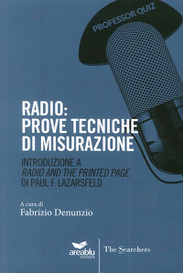 Radio. Prove tecniche di misurazione. Introduzione a «Radio and the printed page» di Paul Lazarsfeld - Librerie.coop Radio. Prove tecniche di misurazione. Introduzione a «Radio and the printed page» di Paul Lazarsfeld - Librerie.coop