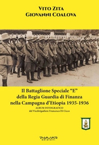 Il battaglione speciale «E» della Regia Guardia di Finanza nella campagna d'Etiopia 1935-1936 - Librerie.coop