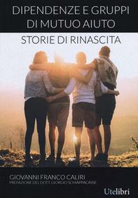 Dipendenze e gruppi di mutuo aiuto: storie di rinascita - Librerie.coop