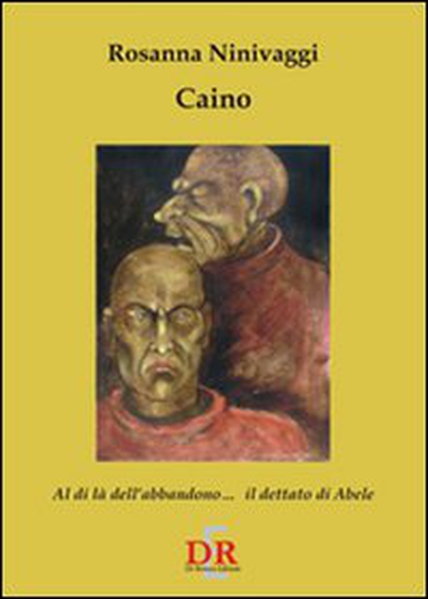 Caino. Il dettato di Abele al di là dell'abbandono - Librerie.coop Caino. Il dettato di Abele al di là dell'abbandono - Librerie.coop