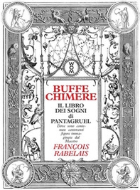 Buffe chimere. Il libro dei sogni di Pantagruel - Librerie.coop