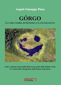 Gorgo. La vera storia di Ginepra e Lanciaillotto - Librerie.coop