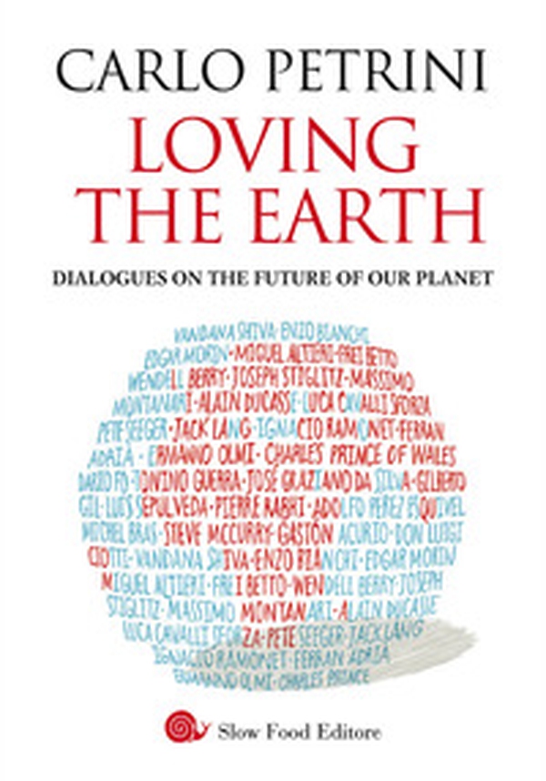 Loving the Earth. Dialogues on the future of our planet - Librerie.coop Loving the Earth. Dialogues on the future of our planet - Librerie.coop