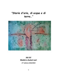 Storie d'aria, di acqua e di terra - Librerie.coop Storie d'aria, di acqua e di terra - Librerie.coop