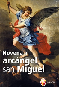 Novena a san Michele Arcangelo. Ediz. spagnola - Librerie.coop