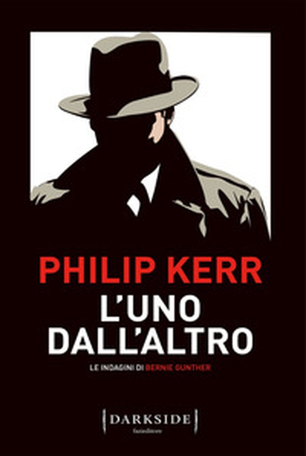 L'uno dall'altro. Le indagini di Bernie Gunther - Librerie.coop L'uno dall'altro. Le indagini di Bernie Gunther - Librerie.coop