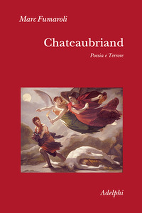 Chateaubriand. Poesia e terrore - Librerie.coop Chateaubriand. Poesia e terrore - Librerie.coop
