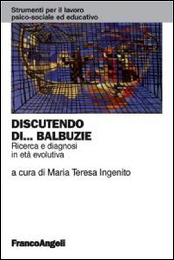 Discutendo di balbuzie. Ricerca e diagnosi in età evolutiva - Librerie.coop Discutendo di balbuzie. Ricerca e diagnosi in età evolutiva - Librerie.coop