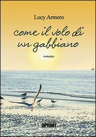 Come il volo di un gabbiano - Librerie.coop Come il volo di un gabbiano - Librerie.coop