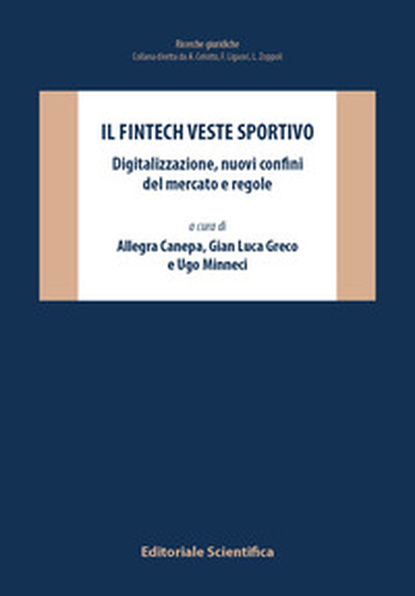 Il fintech veste sportivo. Digitalizzazione, nuovi confini del mercato e delle regole - Librerie.coop Il fintech veste sportivo. Digitalizzazione, nuovi confini del mercato e delle regole - Librerie.coop