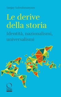 Le derive della storia. Identità, nazionalismi, universalismi - Librerie.coop Le derive della storia. Identità, nazionalismi, universalismi - Librerie.coop