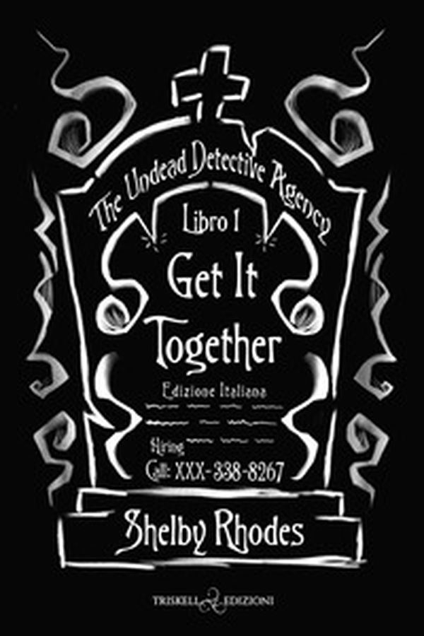 Get it together. The Undead Detective Agency. Ediz. italiana - Vol. 1 - Librerie.coop