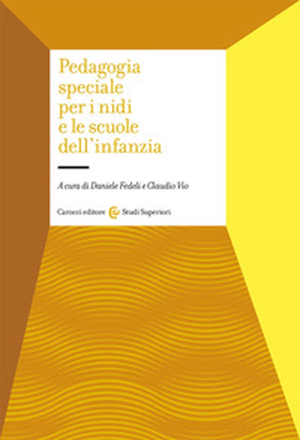 Pedagogia speciale per i nidi e le scuole dell'infanzia - Librerie.coop Pedagogia speciale per i nidi e le scuole dell'infanzia - Librerie.coop