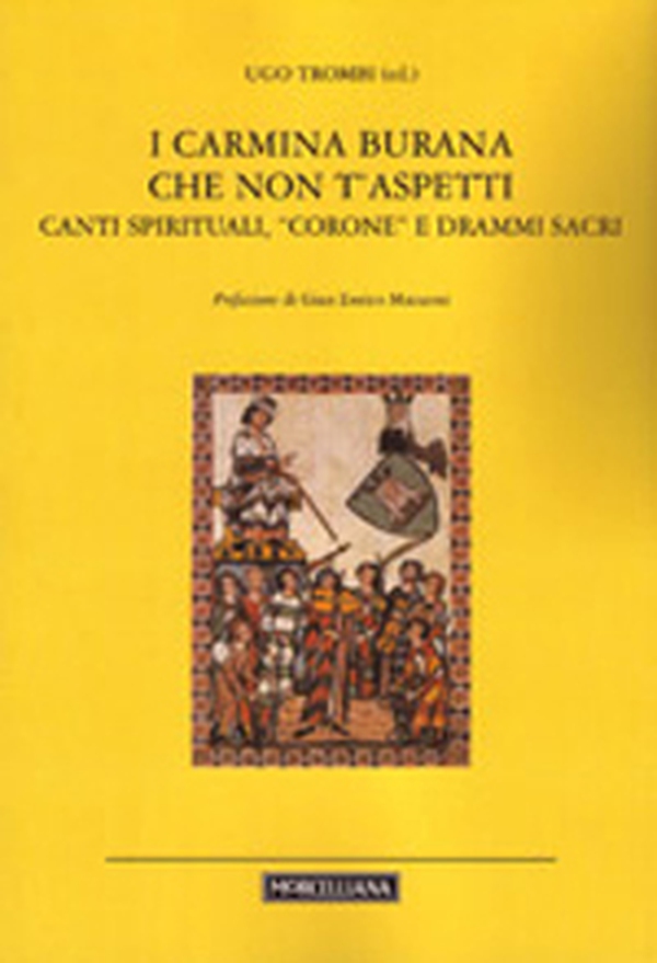 I Carmina Burana che non t'aspetti. Canti spirituali, corone e drammi sacri - Librerie.coop I Carmina Burana che non t'aspetti. Canti spirituali, corone e drammi sacri - Librerie.coop