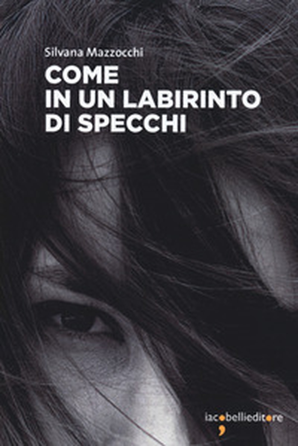 Come in un labirinto di specchi - Librerie.coop Come in un labirinto di specchi - Librerie.coop