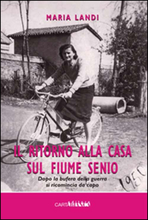 Il ritorno alla casa sul fiume Senio. Dopo la bufera della guerra si ricomincia da capo - Librerie.coop Il ritorno alla casa sul fiume Senio. Dopo la bufera della guerra si ricomincia da capo - Librerie.coop