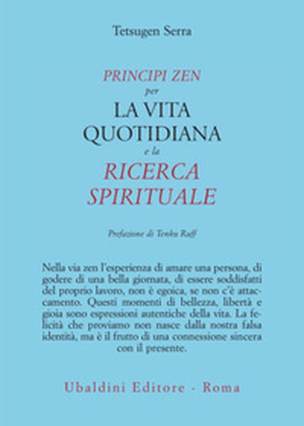 Principi zen per la vita quotidiana e la ricerca spirituale - Librerie.coop Principi zen per la vita quotidiana e la ricerca spirituale - Librerie.coop