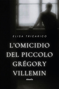 L'omicidio del piccolo Grégory Villemin - Librerie.coop