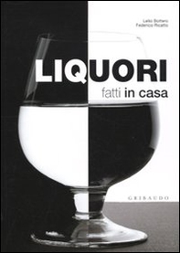 Liquori fatti in casa - Librerie.coop